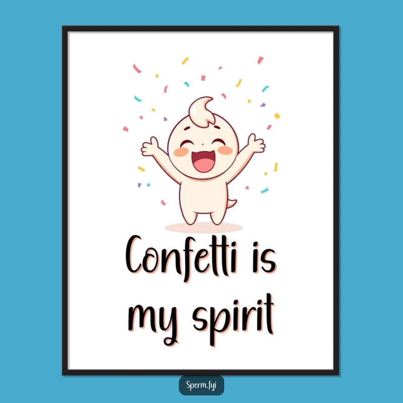 Funny Poster: Vibrant Cheerful Character with Confetti, Perfect Wall Art Funny Gift