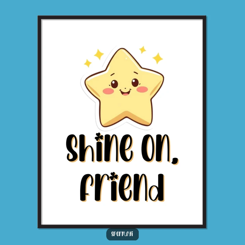 Funny Star Poster: Enthusiastic Twinkler Art, a Radiant Humorous Gift