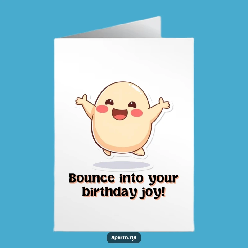 Free Printable Birthday Card: Smiling Blob Bounce Funny Blob Downloadable Gift