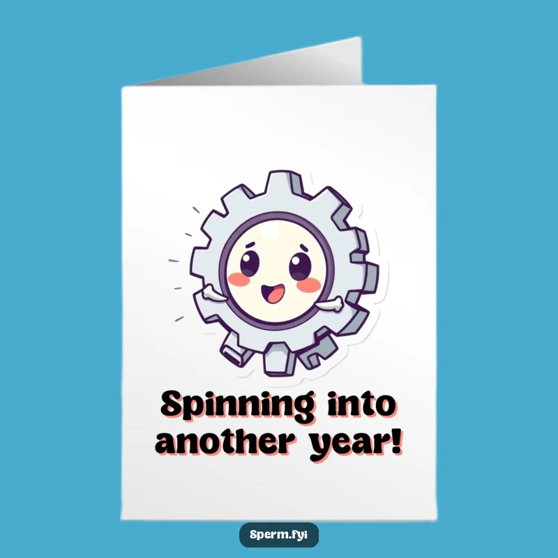 Free Printable Birthday Card: Funny Spinning Gear Character for Instant Smiles