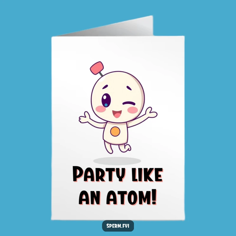 Free Printable Birthday Card: Dancing Atom Downloadable Gift for a Groovy Celebration