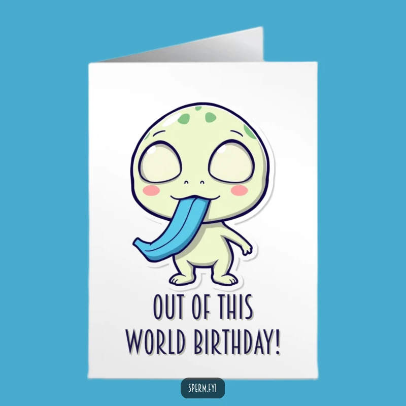 Surprise Free Printable Alien Birthday Card: Blue Tongue, Funny Downloadable Gift!
