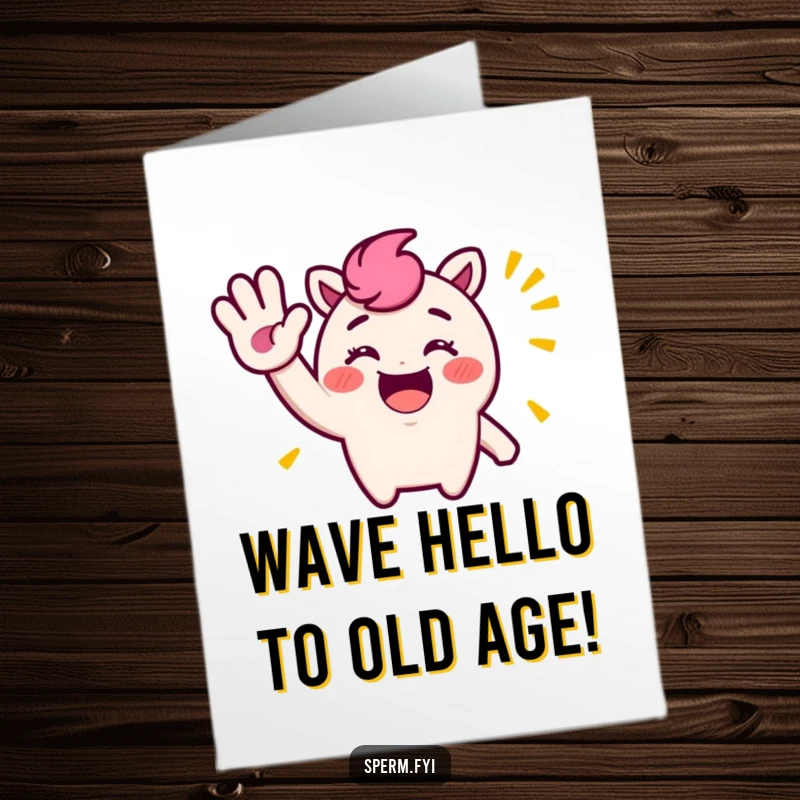 Funny free printable birthday card with a cartoon character giving an over-the-top, silly wave. Perfect for a humorous greeting.