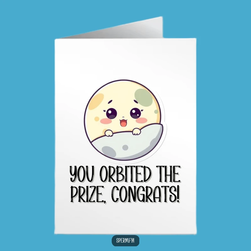 Free Printable Congrats Moon Card - Humorous Downloadable Greeting for Any Occasion