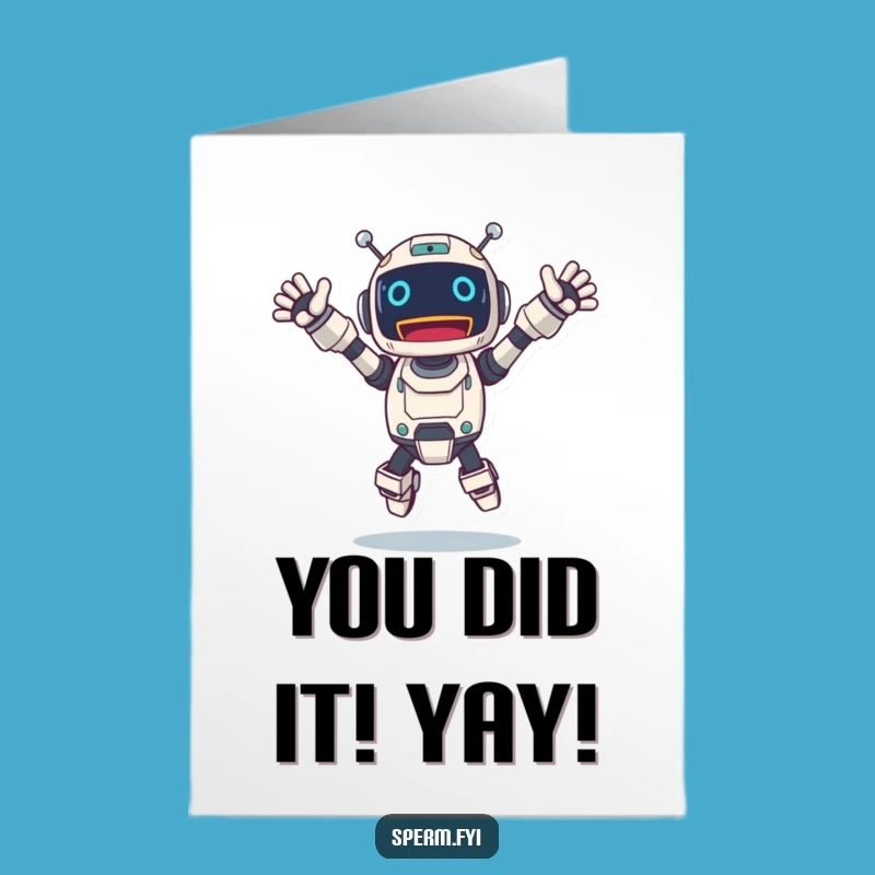 Free Printable Robot Congrats Card: Funny Jumping Robot Downloadable Gift for Achievement