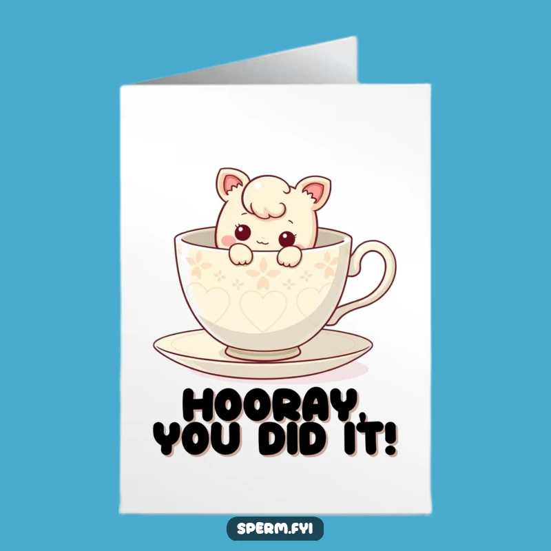 Free Printable Congrats: Teacup Surprise Card, Curious Character, Funny Downloadable Cheers