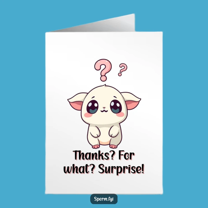 Free Printable Thank You Card: Surprised Kawaii Creature, Downloadable Humor for Unexpected Kindness