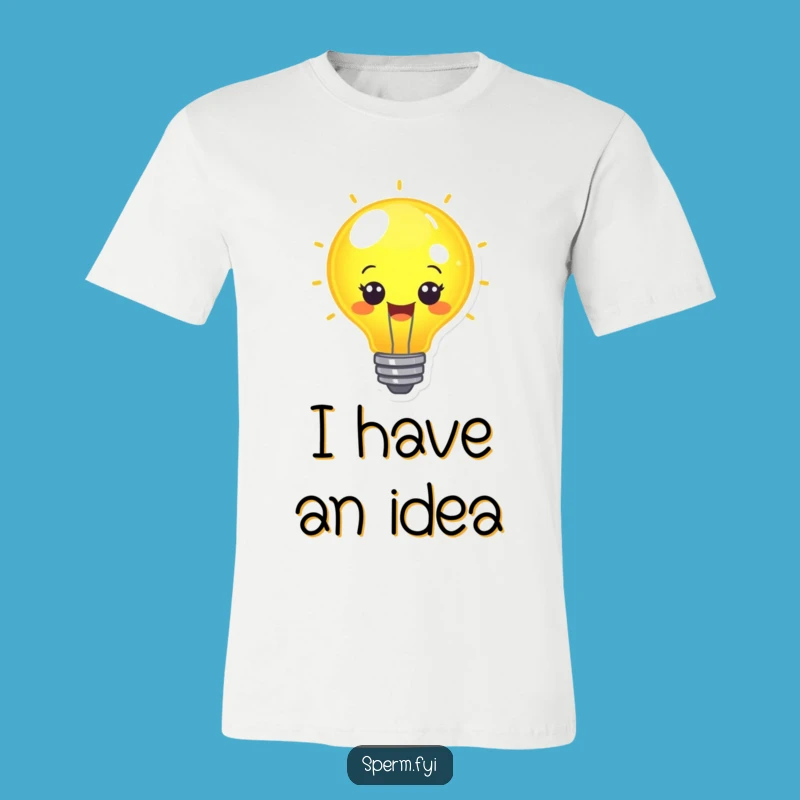 Funny Cheerful Lightbulb Idea T-Shirt - Illuminating Funny Gift!